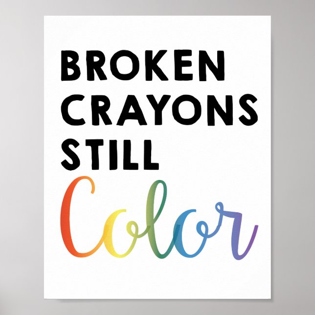 Broken Crayons Still Colour // Wall Art Poster (Front)