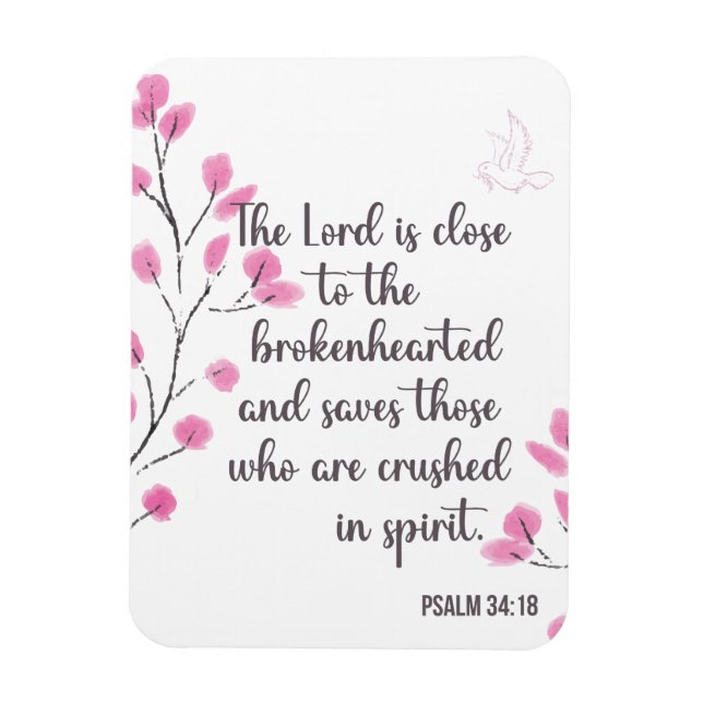 Broken Hearted and Crushed in Spirit Psalm 34:18 Magnet (Vertical)