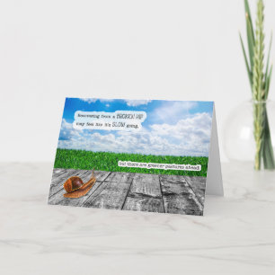 Broken Hip Get Well Snail Pace Greener Pastures Card