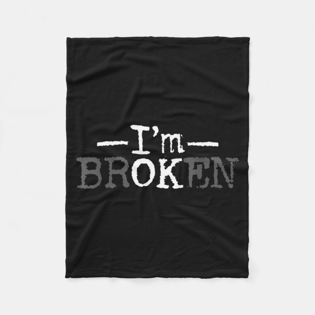 Broken Invisible Illness Broken Men Women Fleece Blanket (Front)
