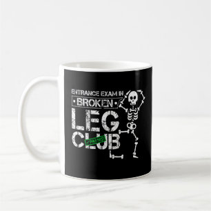 Broken Leg Club Joke Knee Injury Skeleton Coffee Mug