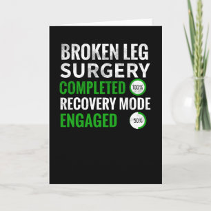 Broken Leg Surgery Recovery   Broken Leg Survivor Card