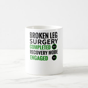 Broken Leg Surgery Recovery   Broken Leg Survivor Coffee Mug
