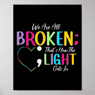 Broken Light Semicolon Fight The Stigma Positive Q Poster