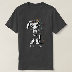 Broken Robot – I’m Fine T-Shirt