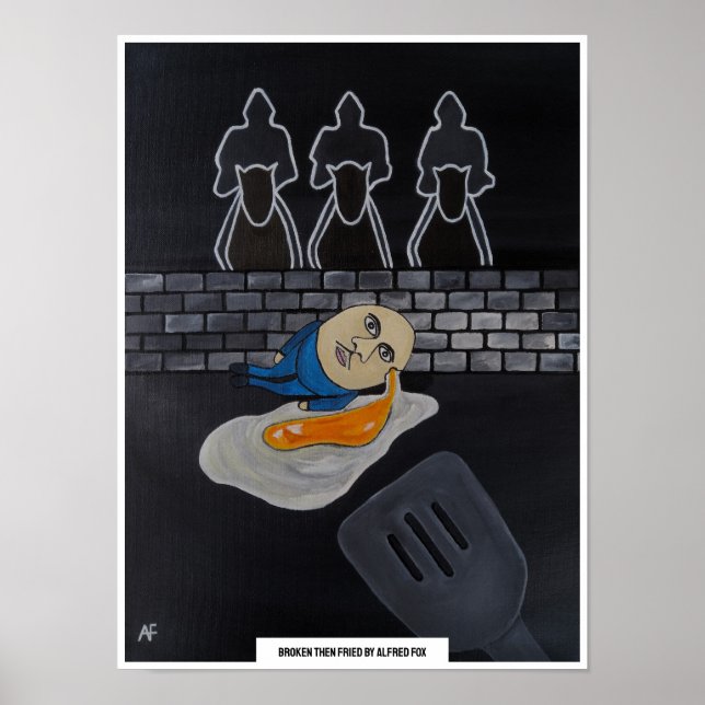 Broken Then Fried Painting by Alfred Fox Poster (Front)