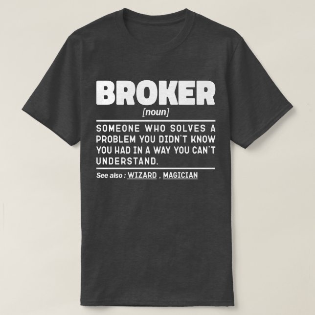 Broker Noun Definition Cool Mortgage Broker Worker T-Shirt (Design Front)