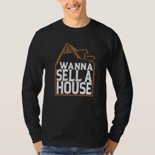 Broker Wanna Sell a House Mortgage Loan Officer T-Shirt