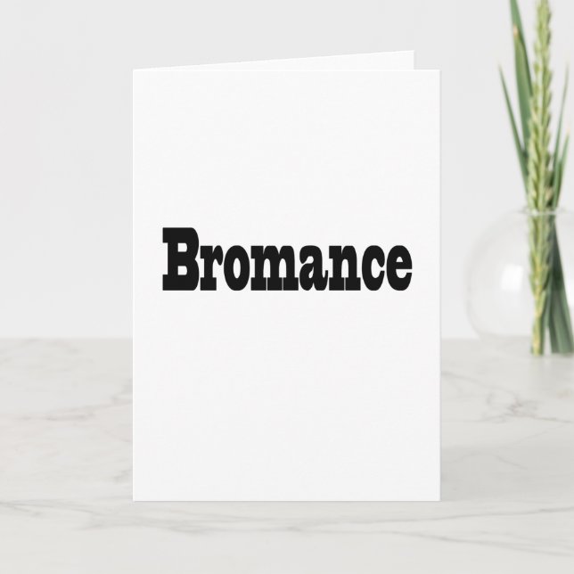Bromance Card (Front)