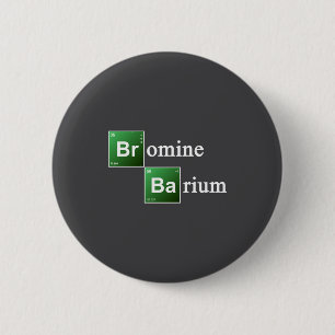 Bromine And Barium Periodic Table Chemistry Elemen 6 Cm Round Badge