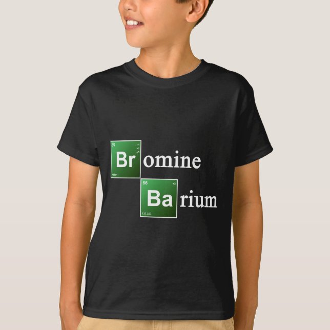 Bromine And Barium Periodic Table Chemistry Elemen T-Shirt (Front)