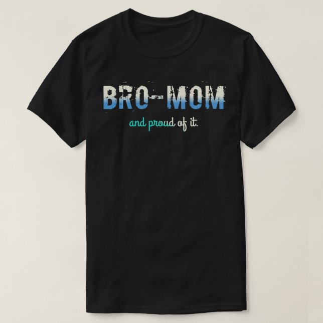 BroMom and proud of it Pullover  (Design Front)