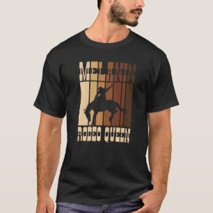 Bronc Riding Melanin Rodeo Queen African American  T-Shirt