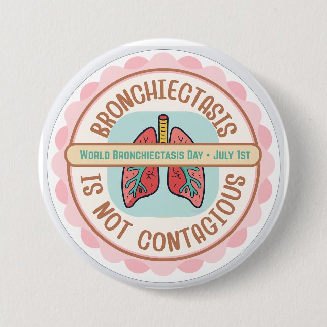 BRONCHIECTASIS AWARENESS 7.5 CM ROUND BADGE (Front)