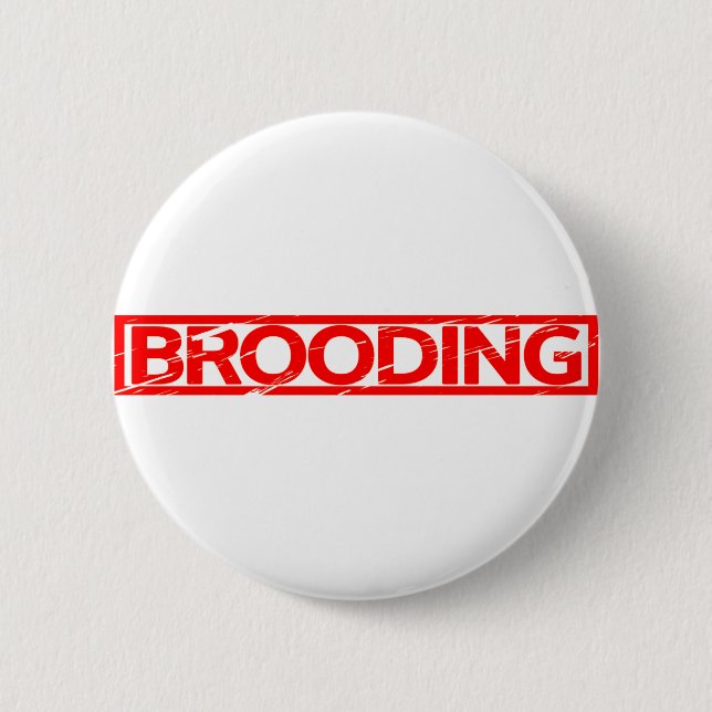 Brooding Stamp 6 Cm Round Badge (Front)