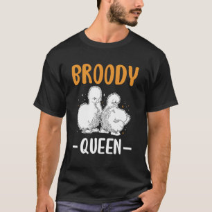 Broody Queen Silkie Chicken T-Shirt