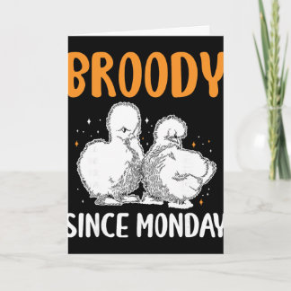 Broody Since Monday Silkie Chicken _1 Card