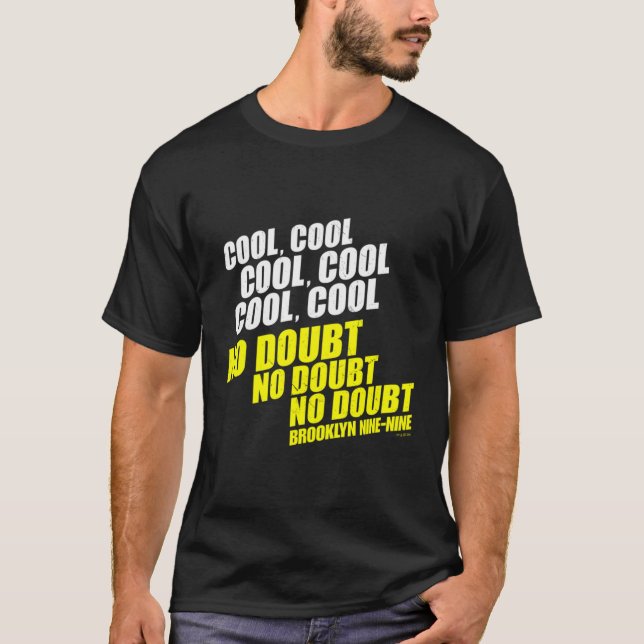 Brooklyn Nine-Nine No Doubt T-Shirt (Front)