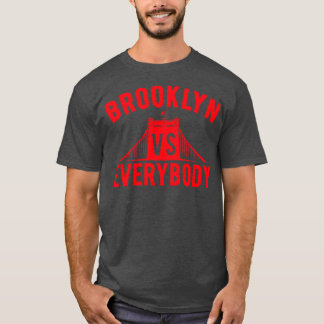Brooklyn vs Everybody T-Shirt