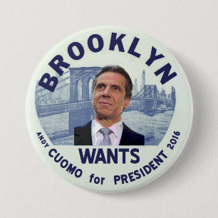 Brooklyn wants Andy Cuomo for President 2016 7.5 Cm Round Badge