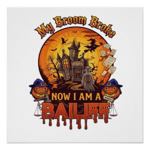 Broom Broke Bailiff Halloween Ghost Court Pumpkins Poster
