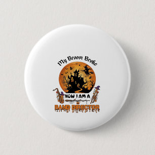 Broom Broke Band Director Halloween Haunted House 6 Cm Round Badge