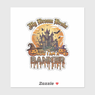Broom Broke Banker Halloween Haunted House Witch P