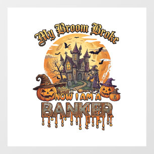 Broom Broke Banker Halloween Haunted House Witch P