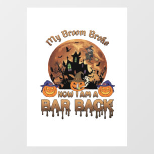 Broom Broke Bar Back Halloween Haunted House Witch