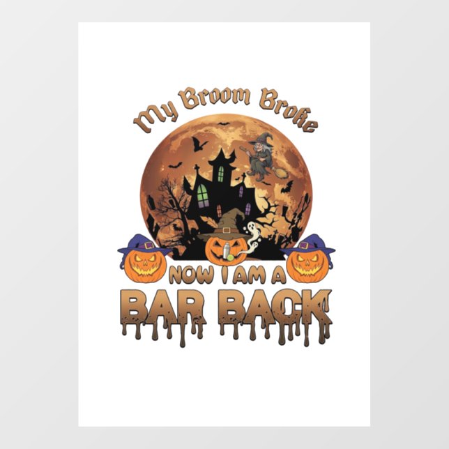Broom Broke Bar Back Halloween Haunted House Witch (Sheet)