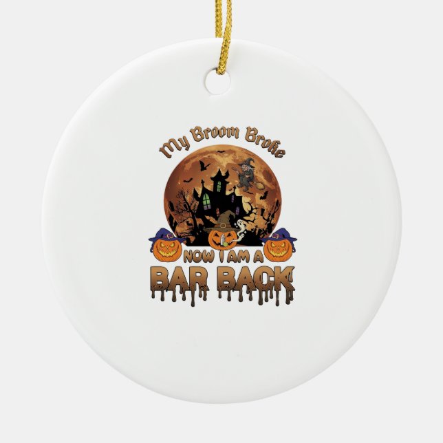 Broom Broke Bar Back Halloween Haunted House Witch Ceramic Tree Decoration (Front)