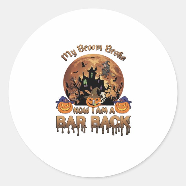 Broom Broke Bar Back Halloween Haunted House Witch Classic Round Sticker (Front)