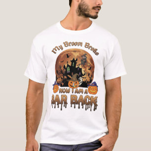 Broom Broke Bar Back Halloween Haunted House Witch T-Shirt