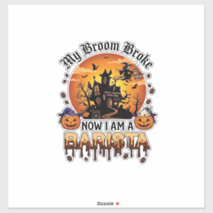 Broom Broke Barista Halloween Witch Coffee Pumpkin