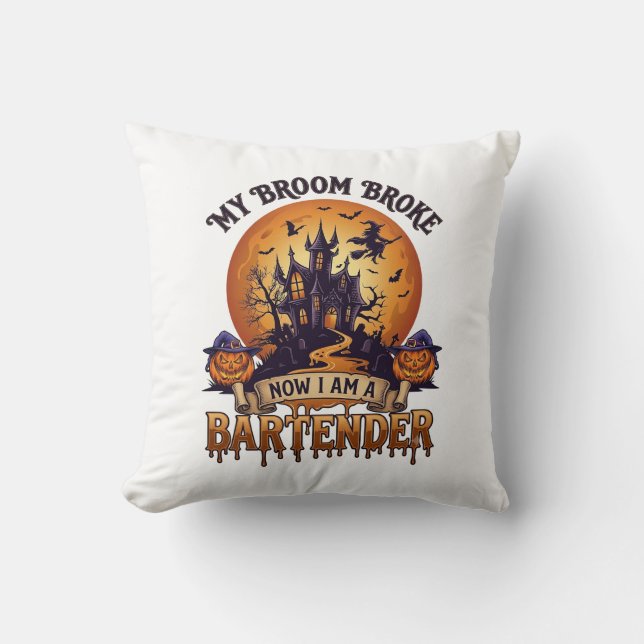 Broom Broke Bartender Halloween Haunted House Witc Cushion (Front)