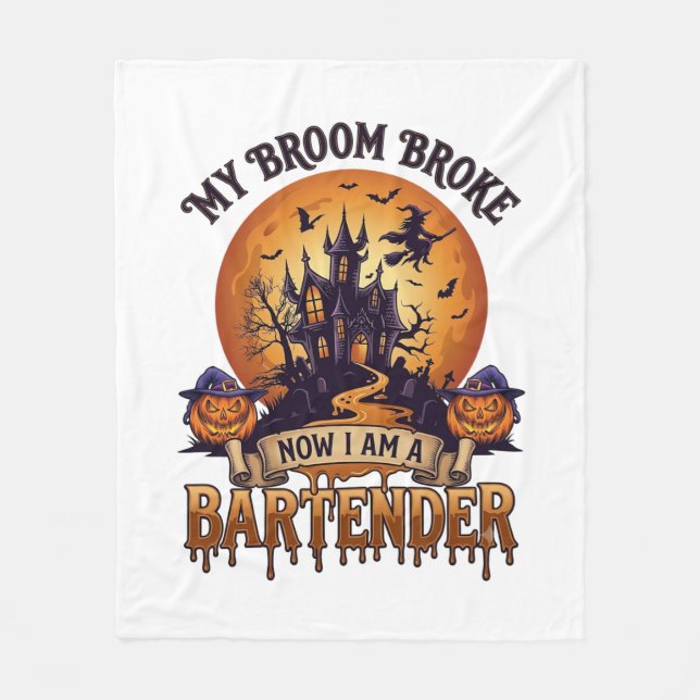 Broom Broke Bartender Halloween Haunted House Witc Fleece Blanket (Front)
