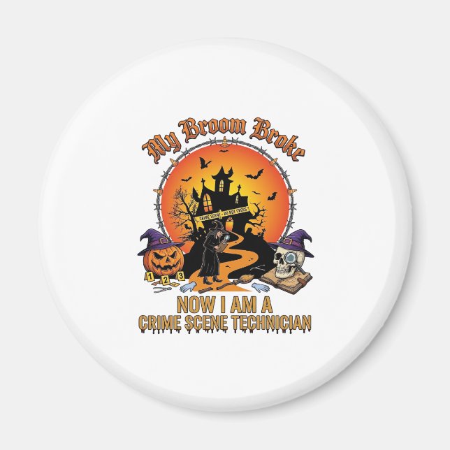 Broom Broke Crime Scene Technician Halloween Witch Magnet (Front)