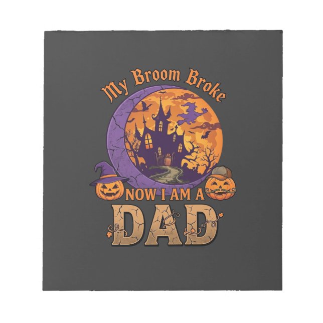 Broom Broke Dad Halloween Haunted House Moustache  Notepad (Front)