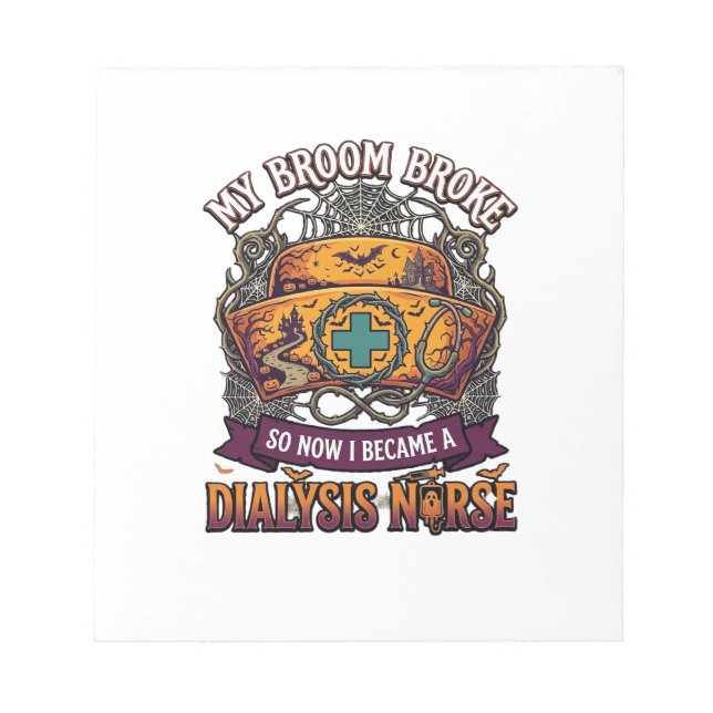Broom Broke Dialysis Nurse Halloween Cap Stethosco Notepad (Front)