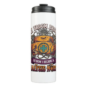 Broom Broke Dialysis Nurse Halloween Cap Stethosco Thermal Tumbler