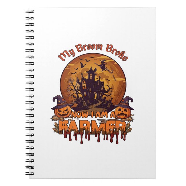 Broom Broke Farmer Halloween Witch Haunted House P Notebook (Front)