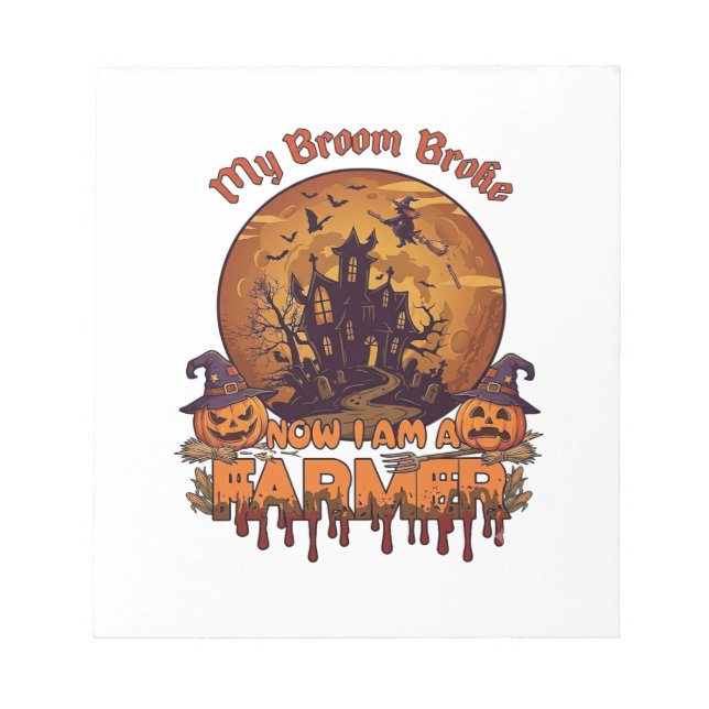 Broom Broke Farmer Halloween Witch Haunted House P Notepad (Front)