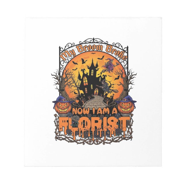 Broom Broke Florist Halloween Witch Pumpkin Haunte Notepad (Front)