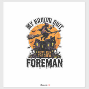 Broom Broke Foreman Witch Crew Halloween Design_1