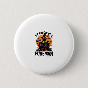 Broom Broke Foreman Witch Crew Halloween Design_1 6 Cm Round Badge