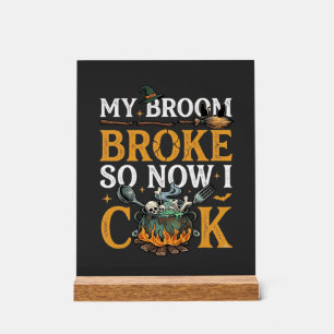 Broom Broke Halloween Cauldron Skulls Black Cat_1 Acrylic Sign