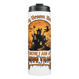 Broom Broke Halloween Fitness Trainer Witch Pumpki Thermal Tumbler