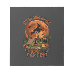 Broom Broke Halloween Witch Camping Tent Campfire Notepad