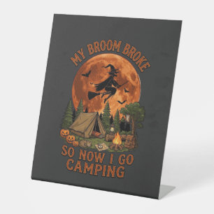 Broom Broke Halloween Witch Camping Tent Campfire  Pedestal Sign