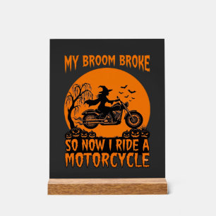 Broom Broke Halloween Witch Motorcycle Bats Pumpki Acrylic Sign